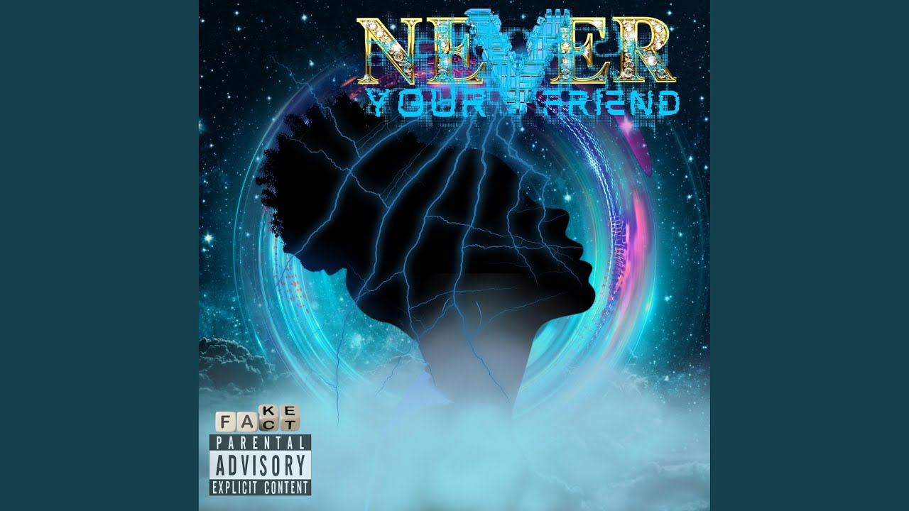 Never Your Friend