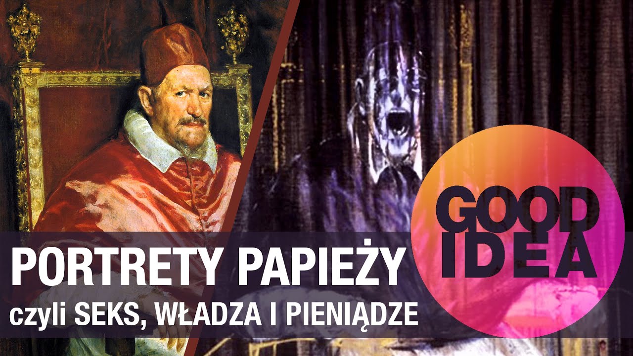 Portrety papieży, Rafael, Tycjan i Velazquez | GOOD IDEA