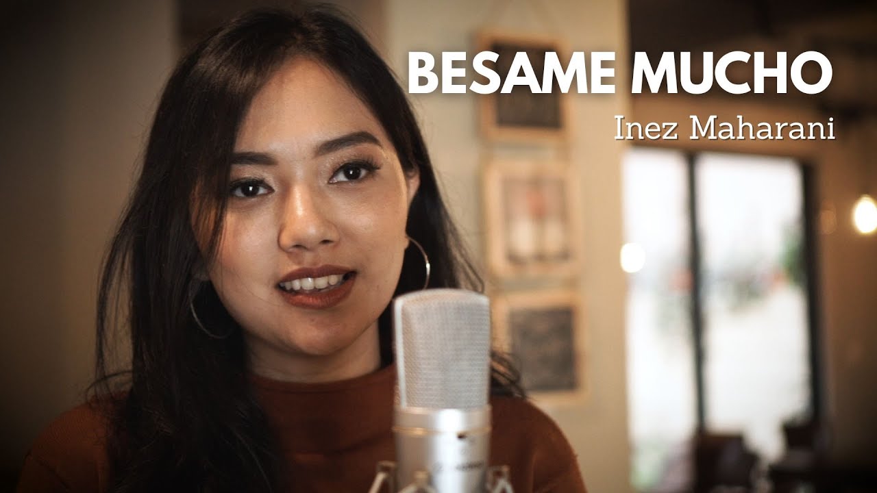 Besame Mucho Cover by Inez Maharani #bésamemucho