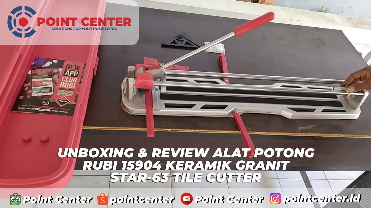 Unboxing & Review Alat Potong Keramik Granit RUBI 15904 STAR-63 TILE CUTTER
