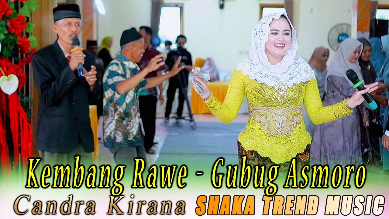 KEMBANG RAWE - GUBUG ASMORO // CANDRA KIRANA DUET GAYENG // SHAKA TREND MUSIC GOJES AUDIO // KHANZA