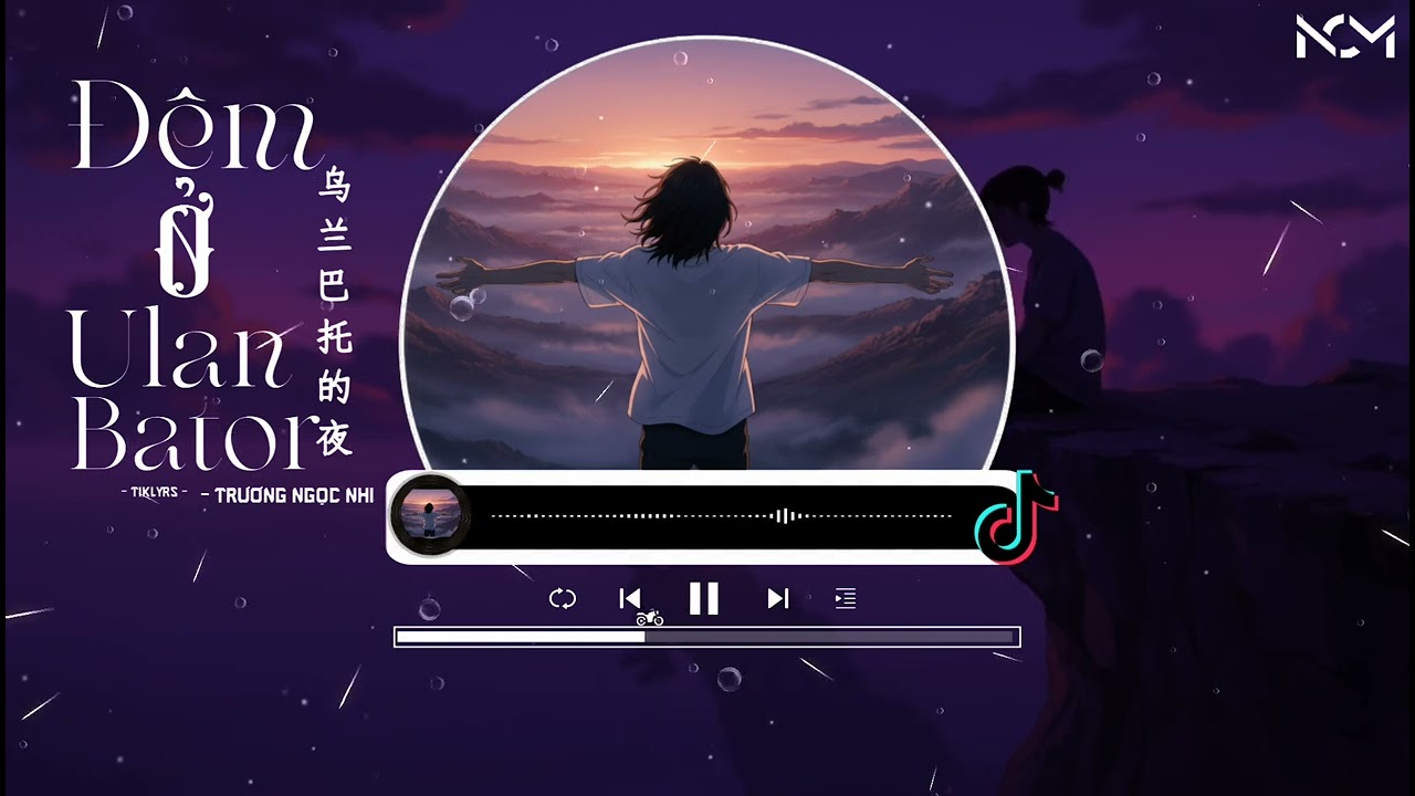 [Vietsub - Pinyin] Đ&ecirc;m Ở Ulan Bator - Trương Ngọc Nhi｜张钰儿 - 乌兰巴托的夜｜Wu Lan Ba Tuo De Ye - Zhang Yu Er