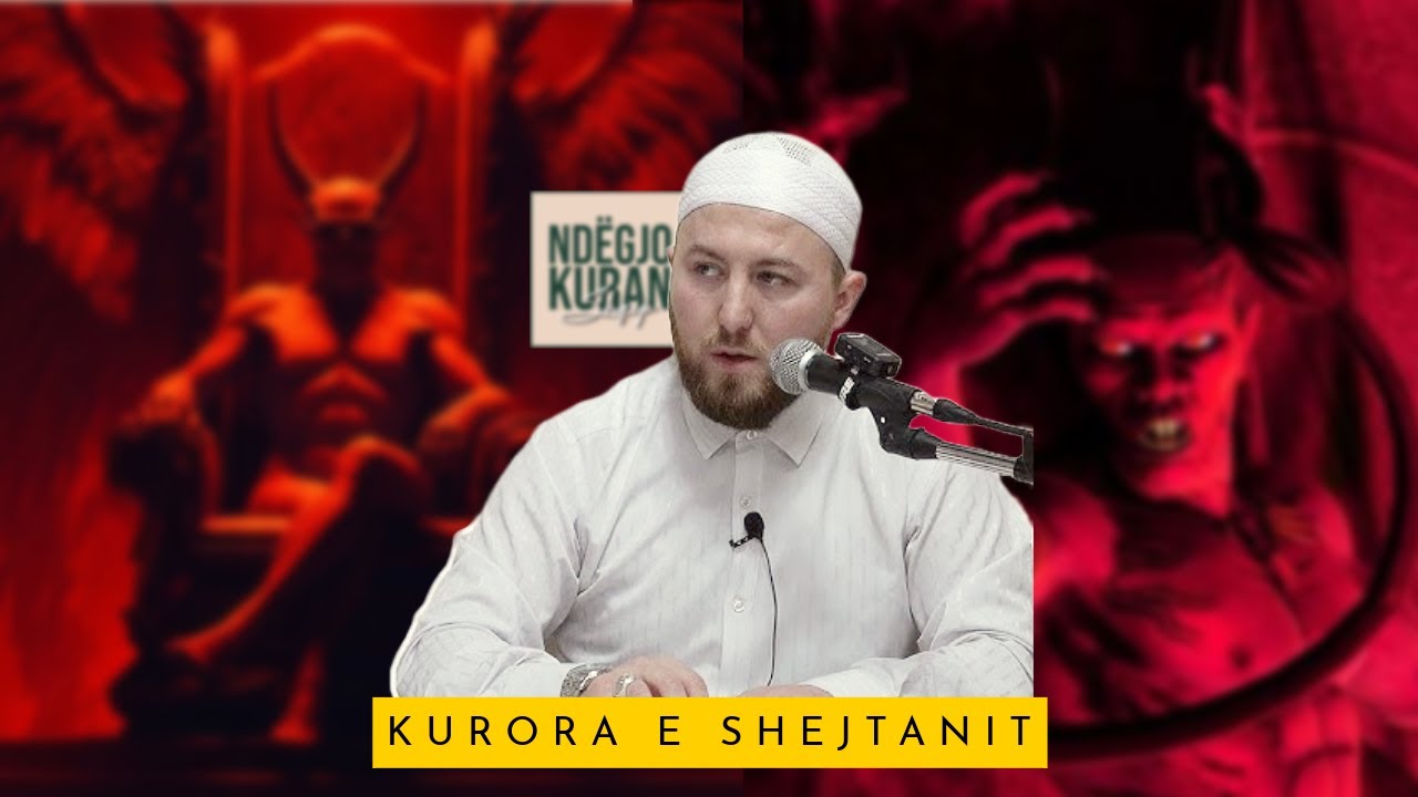 Kurora e Shejtanit | E tmerrshme! - Hoxhë Qëndrim Jashari