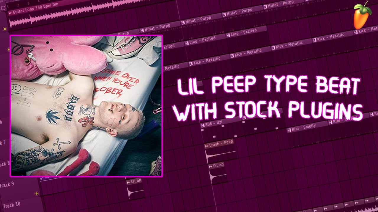 MAKING A LIL PEEP TYPE BEAT WITH STOCK PLUGINS IN FL STUDIO
