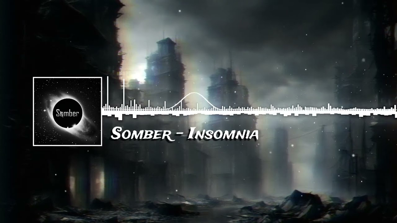 Somber - Insomnia