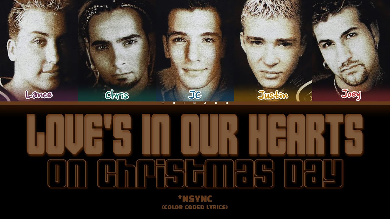 *NSYNC - Love's in Our Hearts on Christmas Day (Color Coded Lyrics)