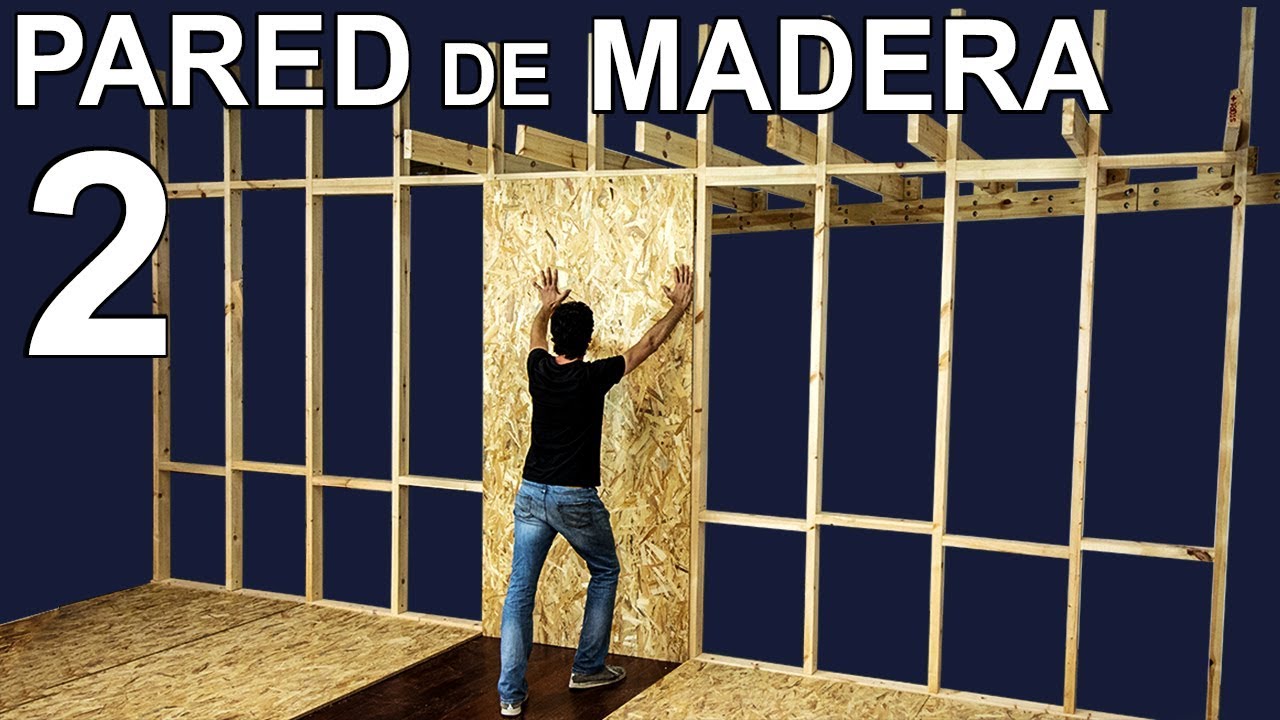 C&oacute;mo Construir Una Pared De Madera - Ep.2