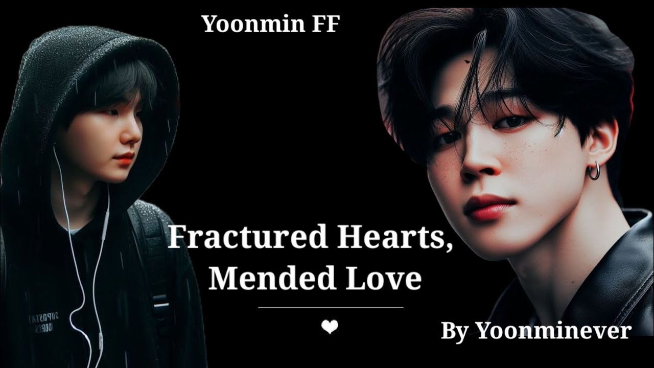 Featured Hearts, Mended Love  || YOONMIN FF || Love story  || Part -1