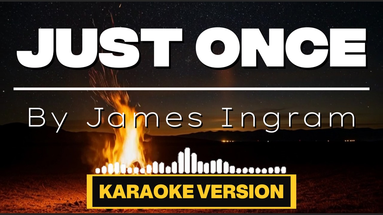 Just Once (2026 Karaoke) By James Ingram | Cover By Mark Carpio