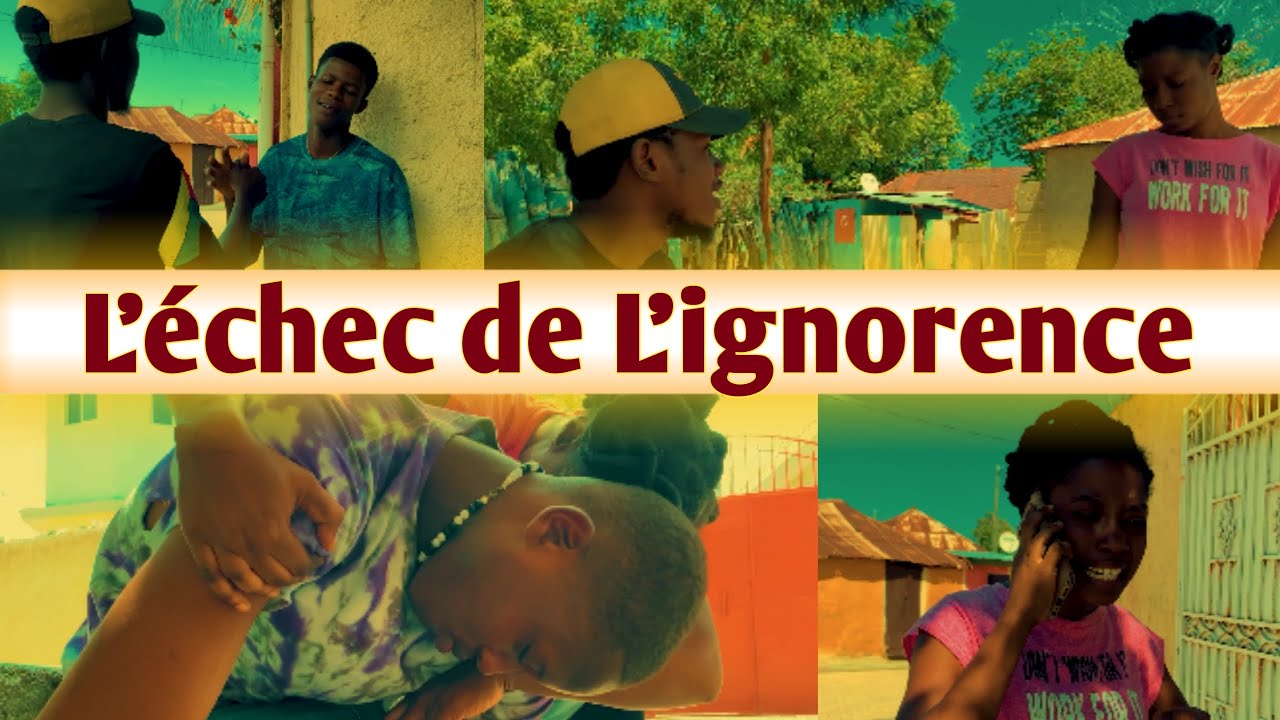 L'échec de L'ignorence |Didley |Dasner |Steeve Invincible |Gessica |Projet 2024©