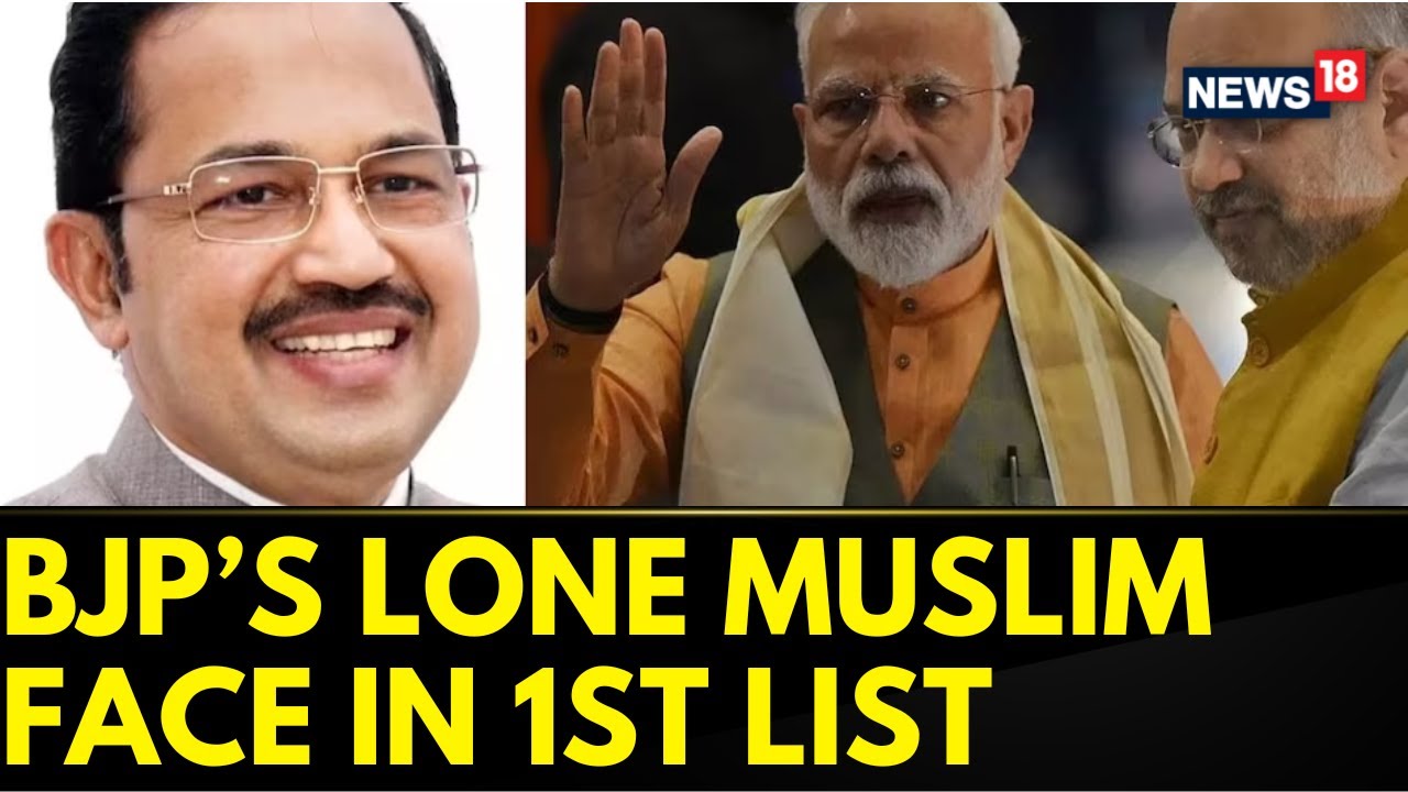 Lok Sabha Elections | Lone Muslim Candidate In The First List Of BJP Stirs Controversy | News18