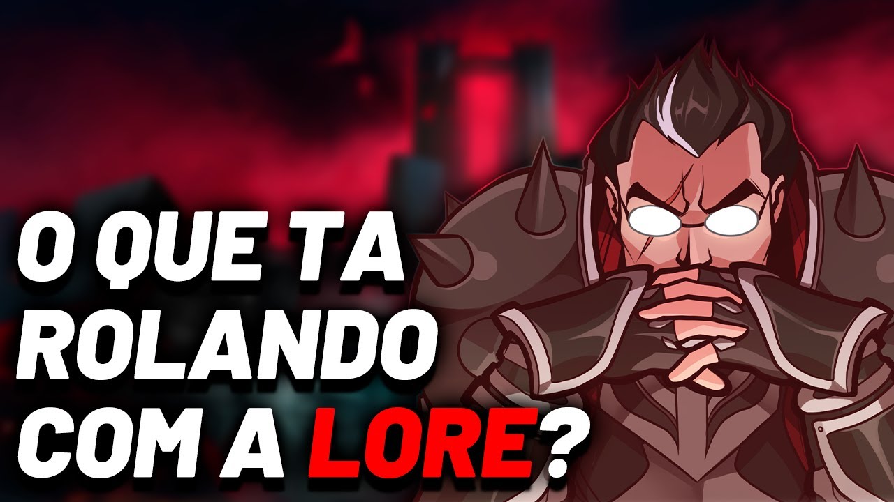 SOBRE A SITUAÇÃO ATUAL DA LORE E DO LOL - League of Legends