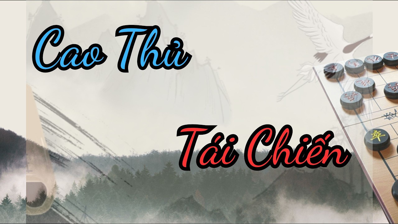 Cao Thủ Tái Chiến, Tàn cuộc giằng xé, từng nước đi đều cân não tột cùng | Cờ Tướng Ziga #480