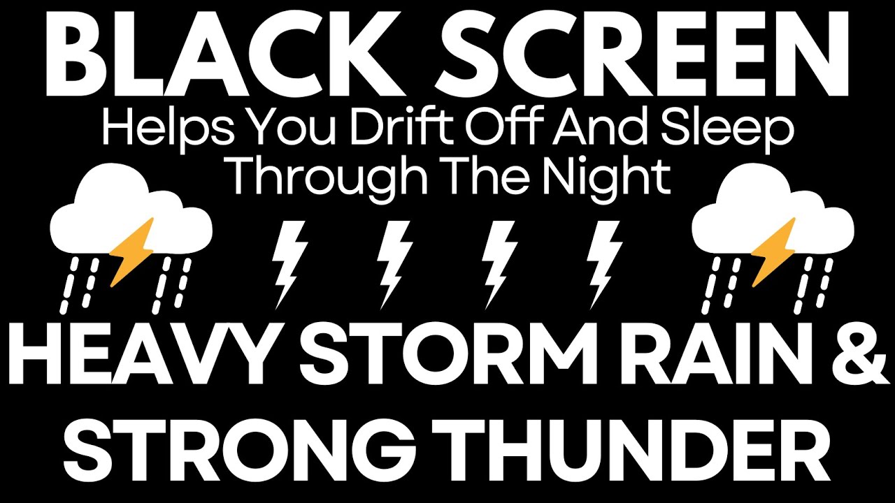 Helps You Drift Off And Sleep Through The Night | Heavy Storm Rain & Strong Thunder | Black Screen
