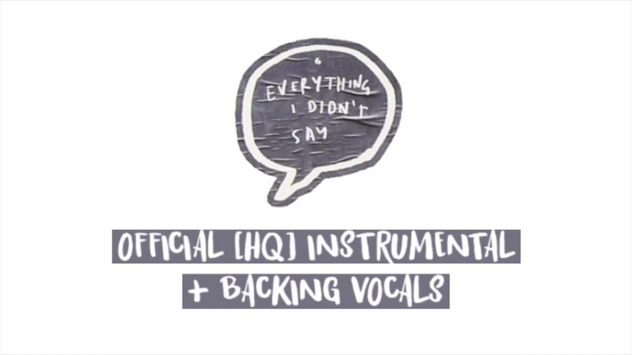 Everything I Didn't Say // Official Instrumental + Backing Vocals  [HQ] // 5SOS