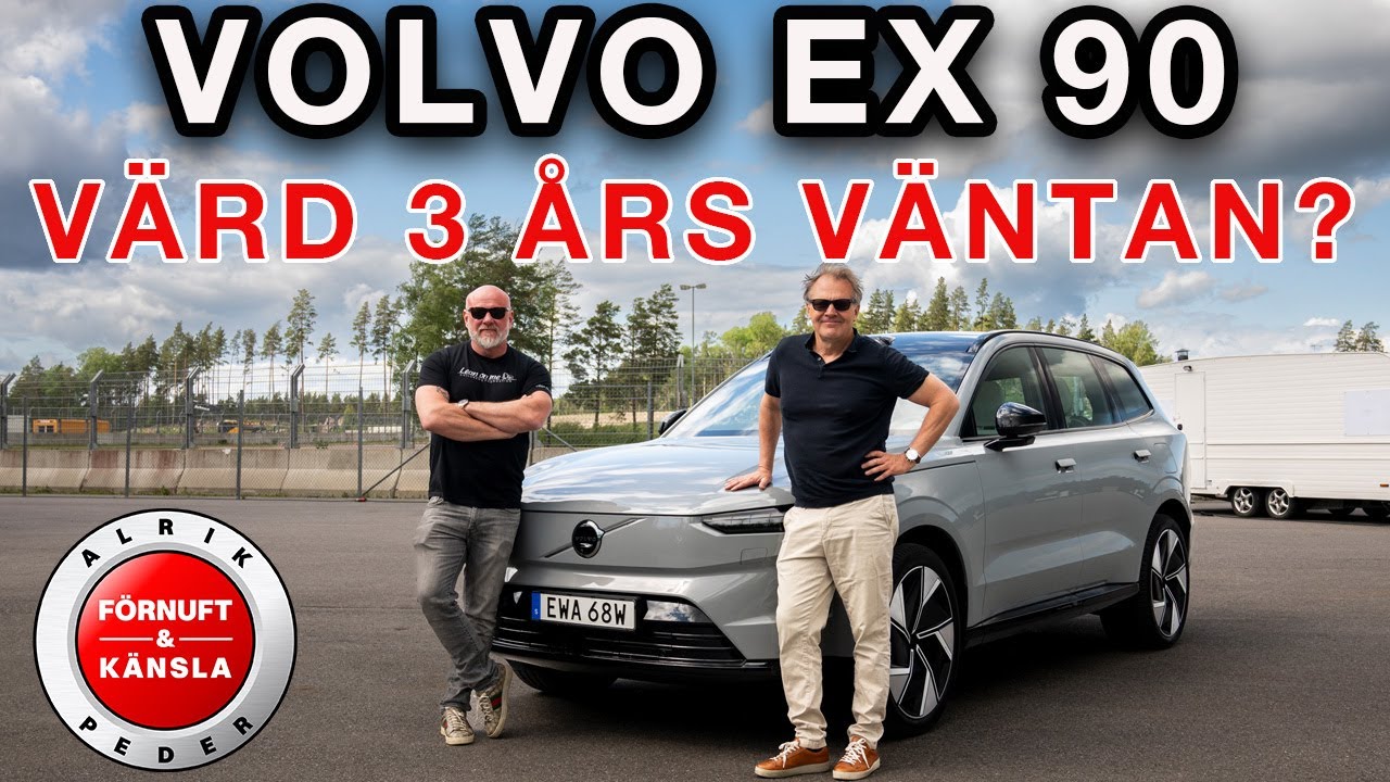 VOLVO EX 90 - Är den värd 3 års väntan?