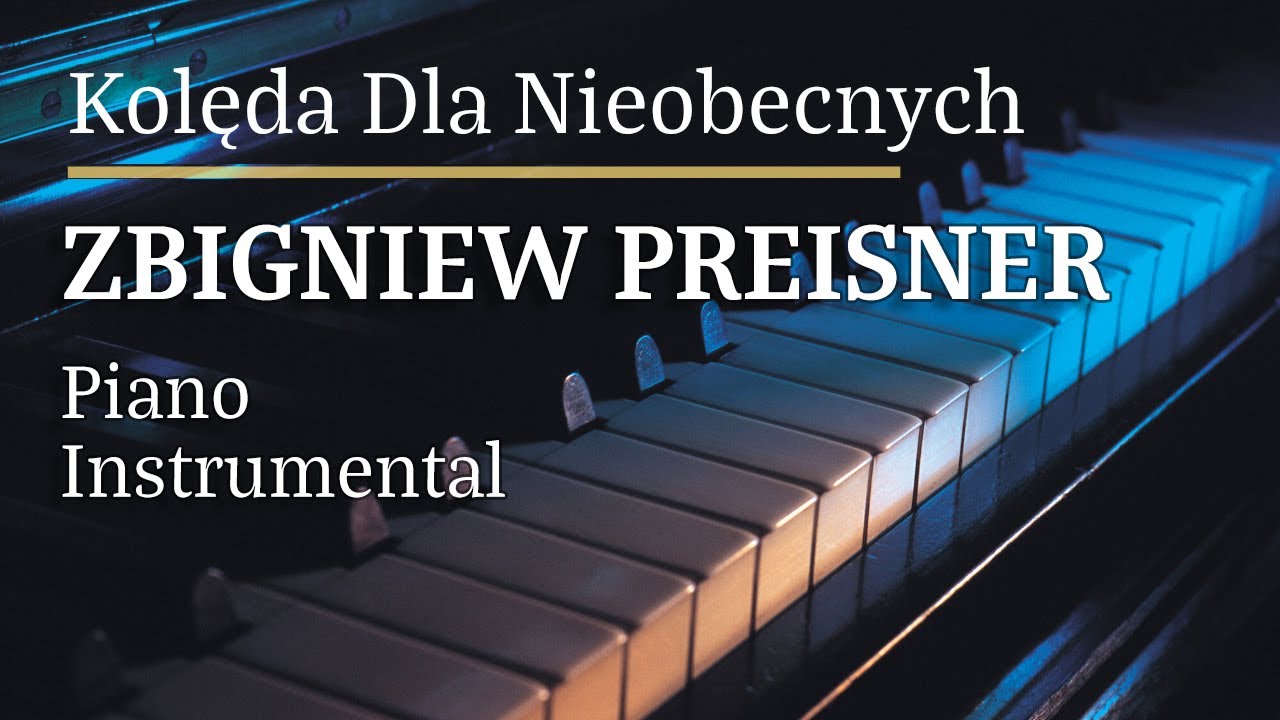 Zbigniew Preisner Beata Rybotycka Kolęda dla Nieobecnych Piano Karaoke Version Tonacja Db-dur []