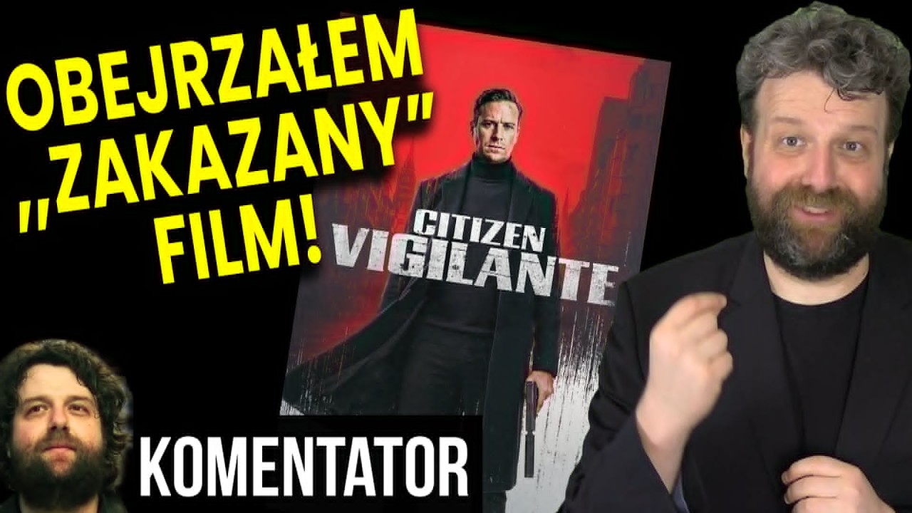 Obejrzałem Zakazany Film! Citizen Vigilante! Recenzja Filmu Kt&oacute;rego Boją Się Politycy - Analiza Ator