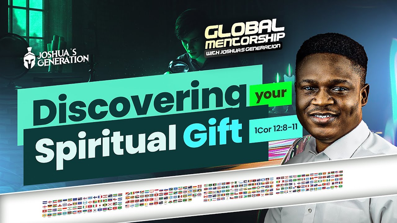 How to Discover Your SPIRITUAL GIFTS | Global Mentorship with Joshua's Generation