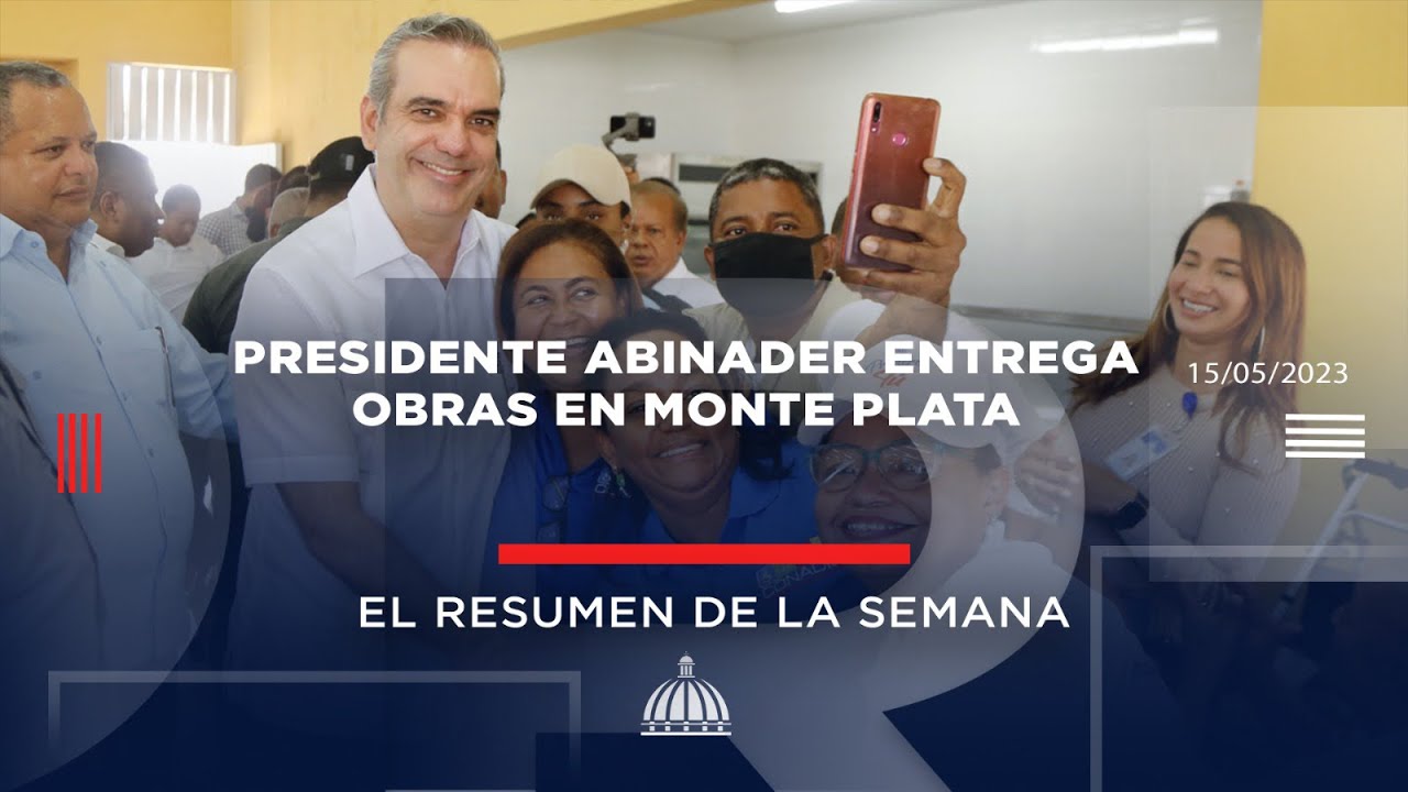 Presidente Abinader entrega obras en Monte Plata #ResumenSemanal