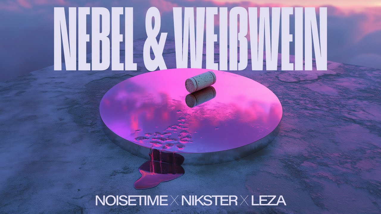 NOISETIME x NIKSTER x LEZA - Nebel & Weißwein (Official Lyric Video)