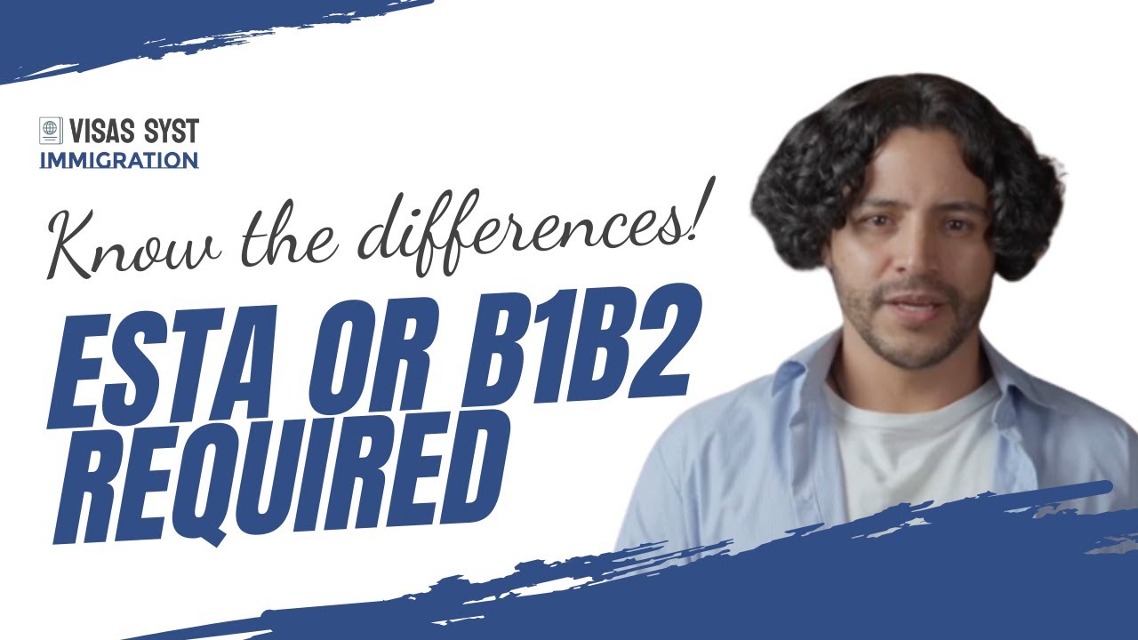 ESTA vs. B1/B2 Visa: What's the Difference? U.S. Travel Guide 2025 | Visasyst Review