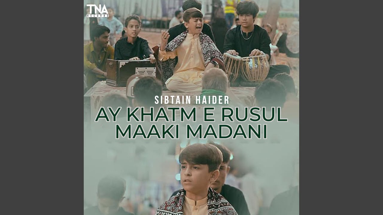 Ay Khatm e Rusul Maaki Madani