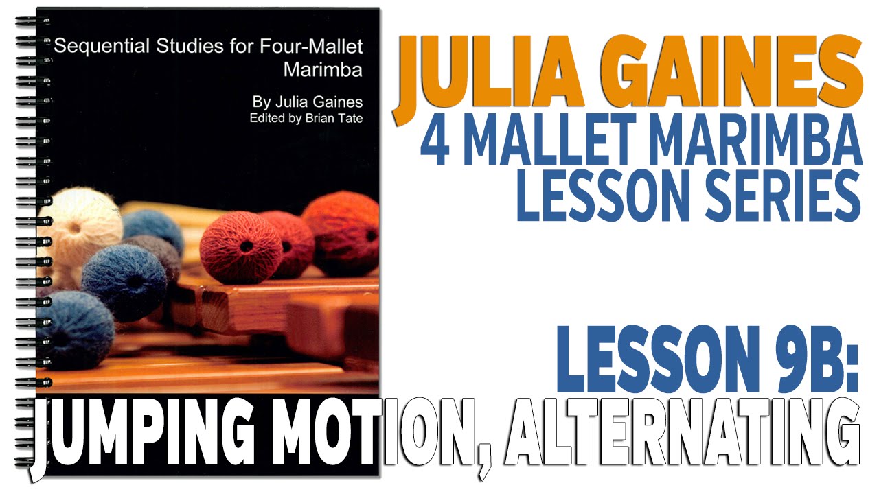 4 Mallet Marimba Series: Lesson 9B - Jumping Motion, Alternating Hands