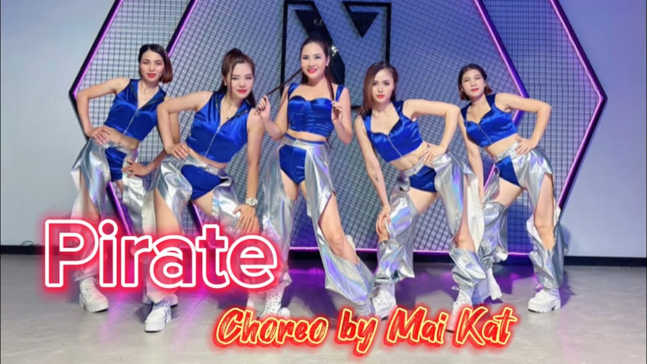 Pirate | Choreo by Mai Kat | Đ&agrave;o tạo HLV dạy nhảy| Kpop| Kat Dance Fitness