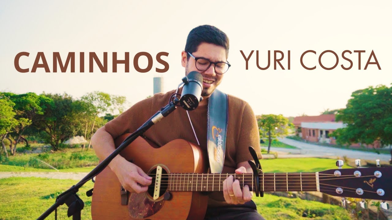 Caminhos - Yuri Costa | Nascemos para a missão