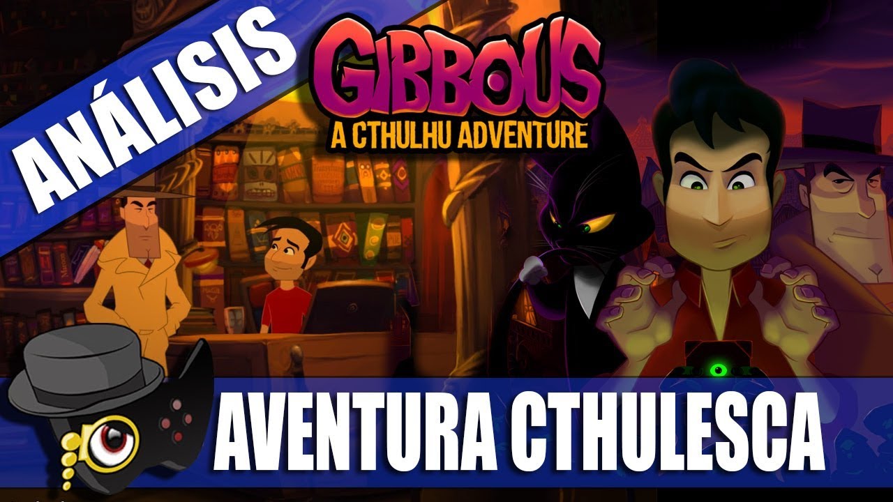 AN&Aacute;LISIS: GIBBOUS A CTHULHU ADVENTURE -COMO LAS DE ANTES-