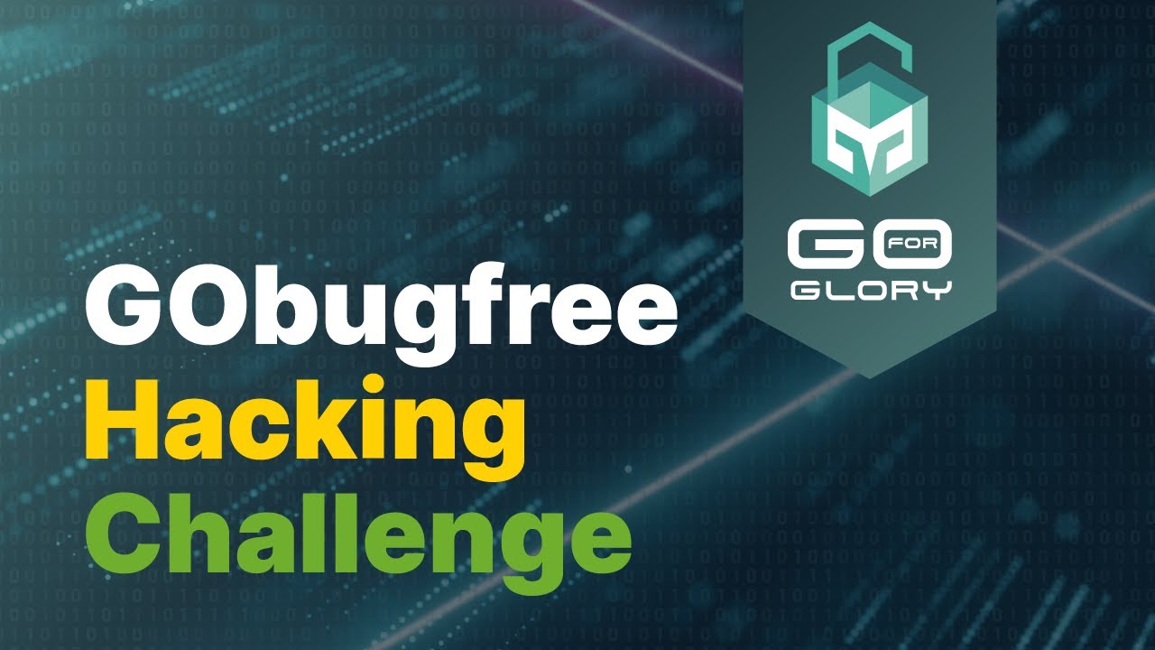 GObugfree Liveness Hacking Challenge - November 3-4 2022