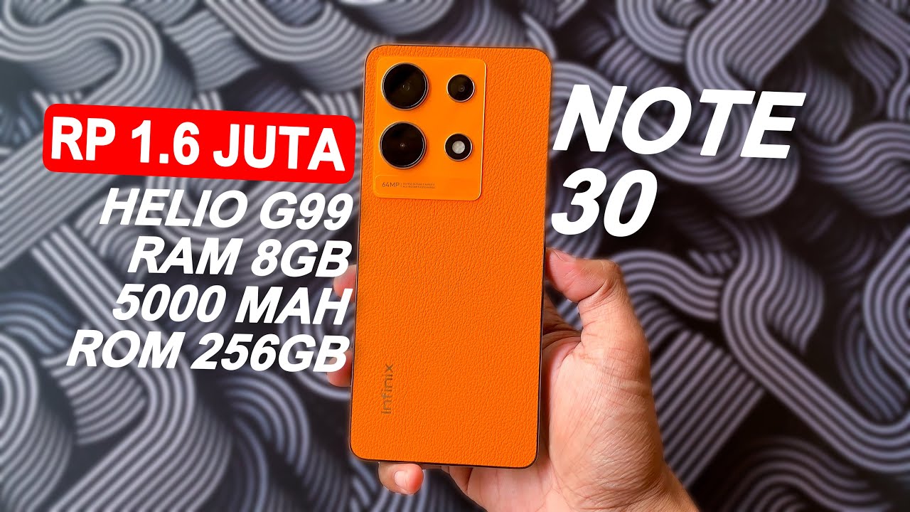 Infinix Note 30 Harga 1 Jutaan Helio G99, Ram 8GB, Rom 256GB, Baterai 5000 mAh di Tahun 2024