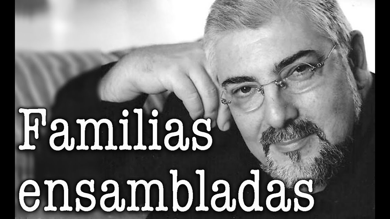 Jorge Bucay - Familias ensambladas