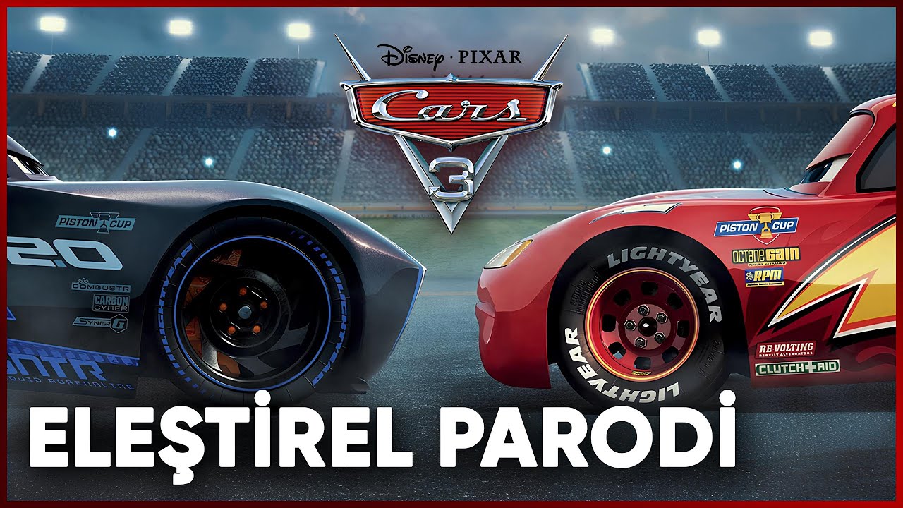 CARS 3 - ELEŞTİREL PARODİ
