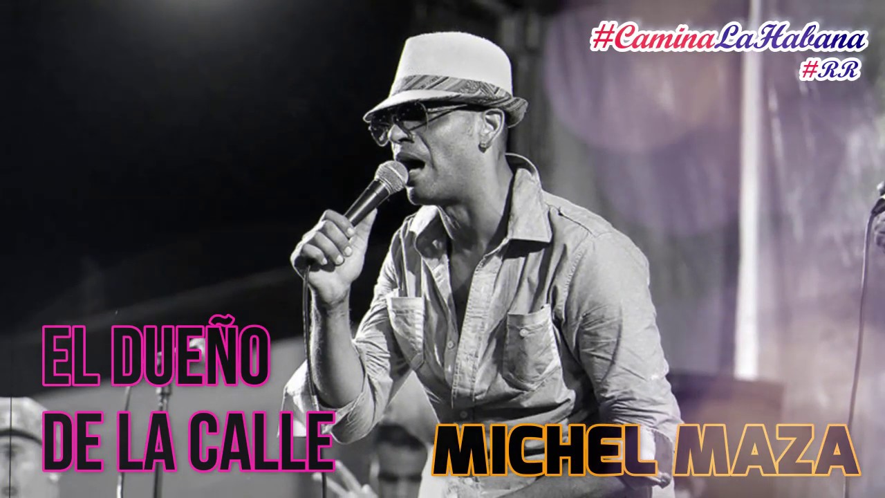 EL DUEÑO DE LA CALLE (EN VIVO) - MICHEL MAZA | CAMINA LA HABANA by RENZO REY #RR