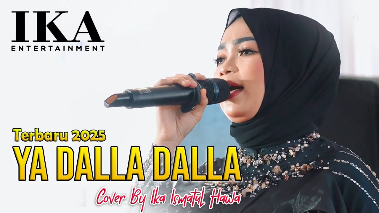 YA DALLA :: IKA ISMATUL HAWA - LIVE IKA ENTERTAINMENT TERBARU 2025