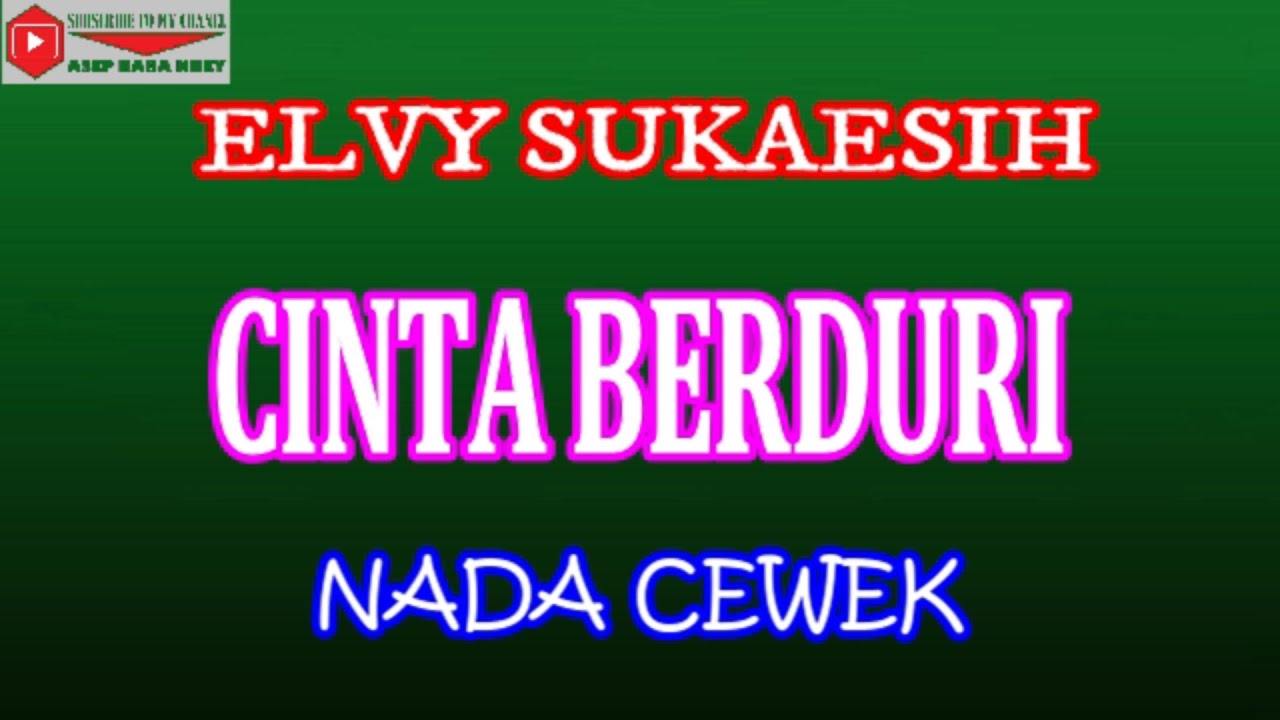 KARAOKE DANGDUT CINTA BERDURI - ELVY SUKAESIH (COVER) NADA CEWEK