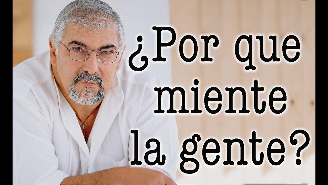 Jorge Bucay - Por que miente la gente