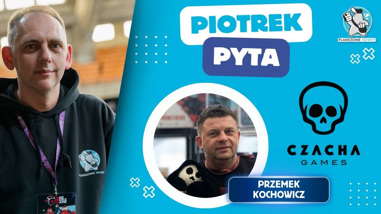 Piotrek pyta... Przemek Kochowicz - Czacha Games || Omówienie planu wydawniczego na 2026 || LIVE PN