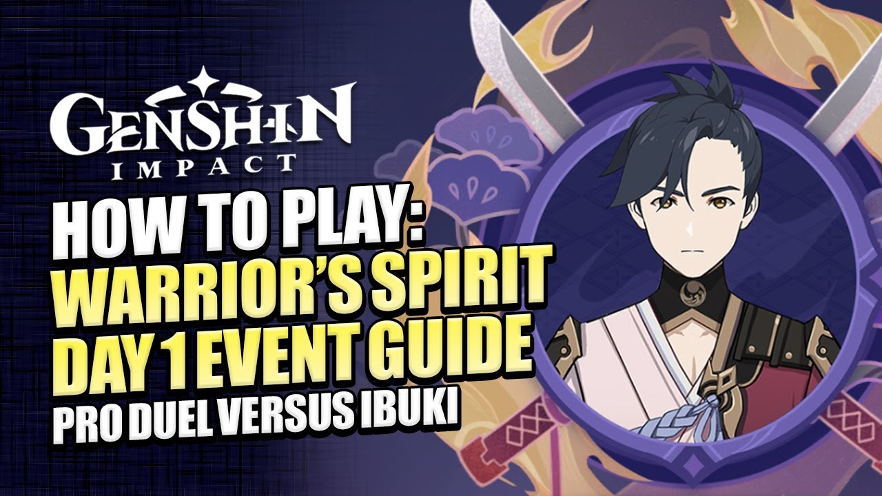 How To Play Warrior's Spirit Day 1 Event Guide | Pro Duel Challenge Versus Ibuki | Genshin Impact