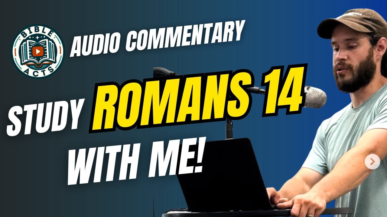 Romans 14 Explained - Loving Weak and Strong Believers