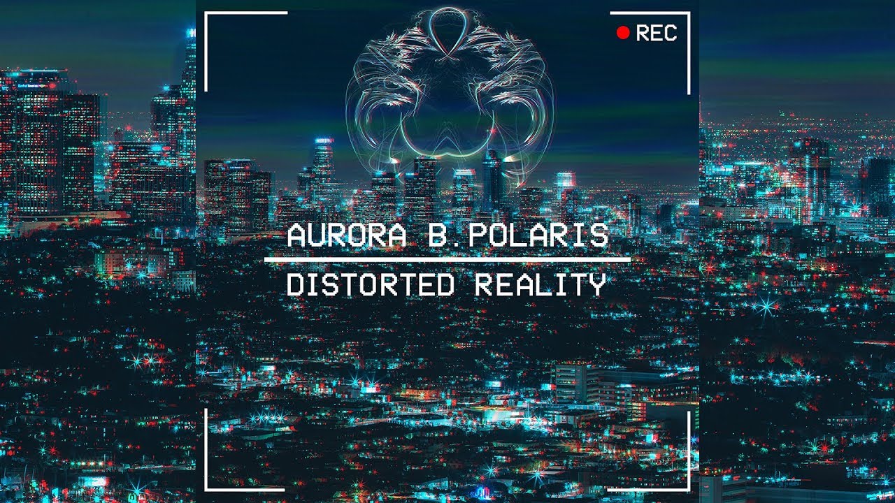 Aurora B.Polaris - Simulacra [Distorted Reality EP] {Ambient}