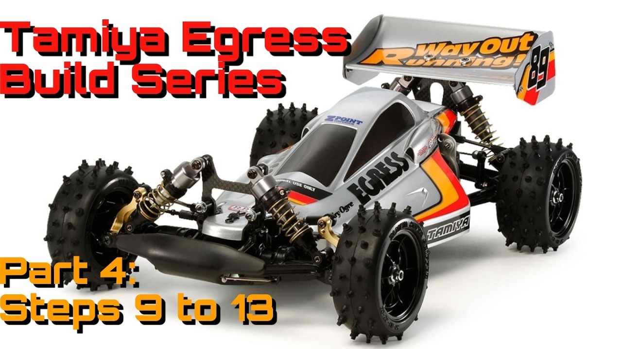 Tamiya Egress Build Series Part 4: Steps 9 to 13