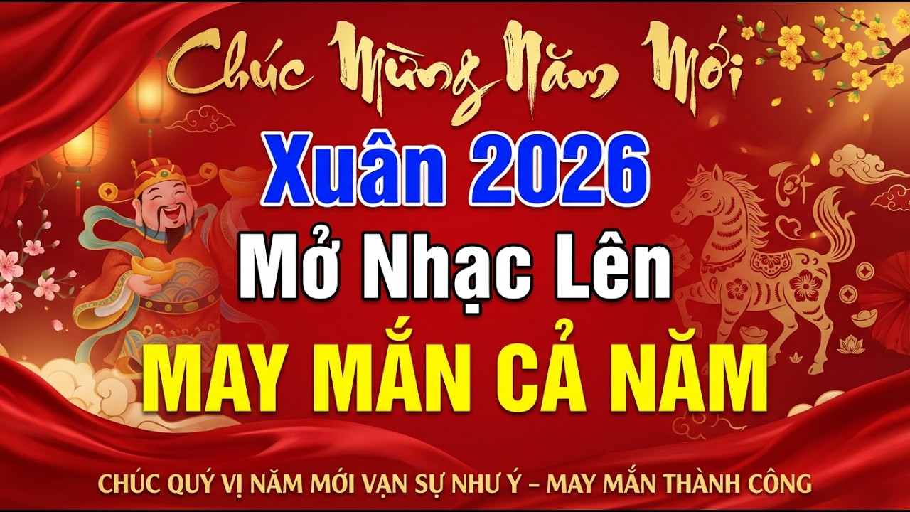 Nhạc Xuân Đón Giao Thừa 2026 - Chào Xuân Bính Ngọ 2026 | Nhạc Xuân Hay Nhất 2026
