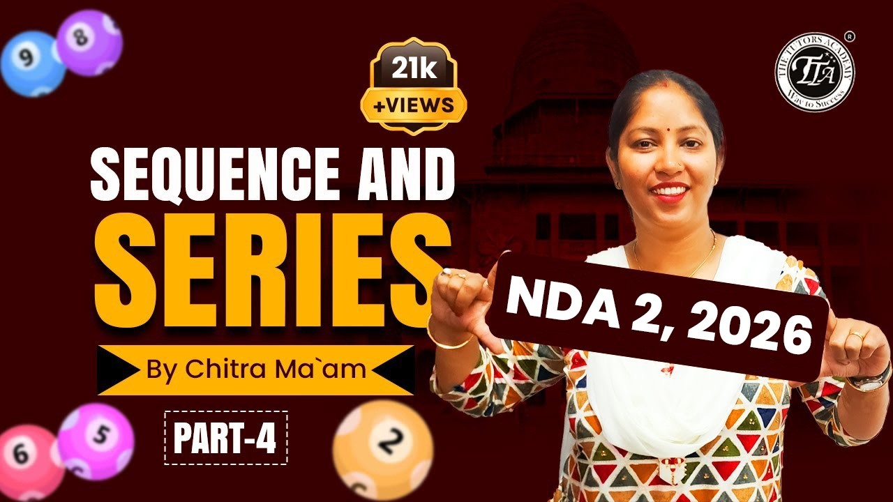 Sequence and Series  | NDA Maths Classes | NDA Exam DMU MATH | Chitra Mam I The Tutors Academy