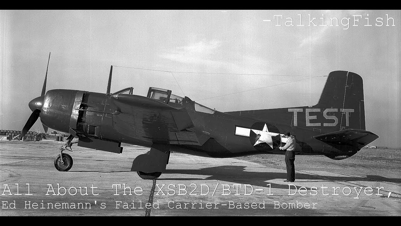 All About The XSB2D/BTD-1 Destroyer, Ed Heinemann's Failed Carrier-Based Bomber