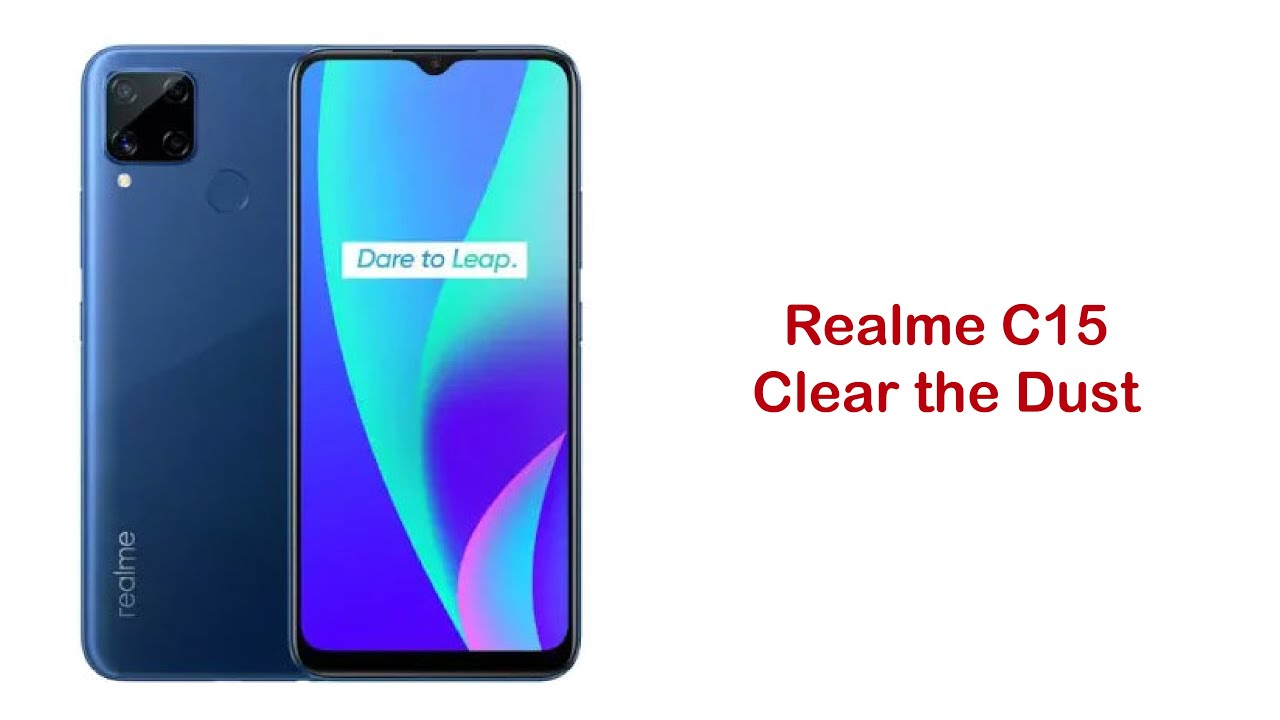 Realme C15 Clear the Dust