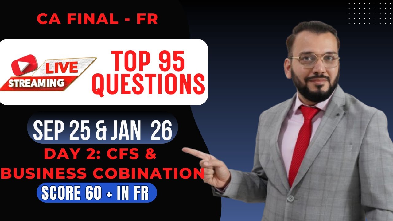 Day 2 | Top 95 Expected FR Questions for CA Final Sept 2025 | Full Practice & Discussion By CJ Sir