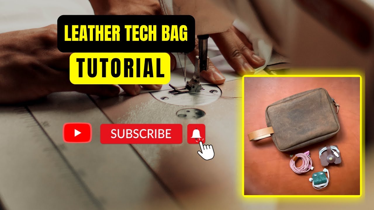How To Make A Leather Tech Bag Tutorial
